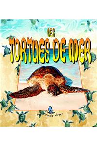 Les Tortues de Mer = The Life Cycle of a Sea Turtle