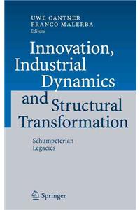 Innovation, Industrial Dynamics and Structural Transformation: Schumpeterian Legacies