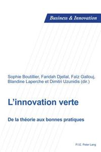 L'Innovation Verte: de La Theorie Aux Bonnes Pratiques