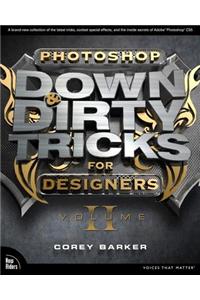 Photoshop Down & Dirty Tricks for Designers, Volume 2