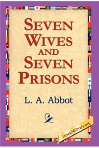 Seven Wives and Seven Prisons