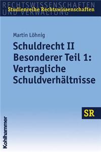 Schuldrecht II - Besonderer Teil 1: Vertragliche Schuldverhaltnisse