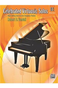 CELEBRATED VIRTUOSIC SOLOS BK 1 PIANO