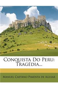Conquista Do Peru: Tragedia...