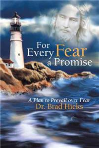 For Every Fear a Promise