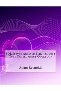 SQL Server Analysis Services 2012 Cube Development Cookbook