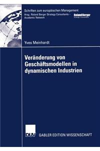 Veranderung von Geschaftsmodellen in Dynamischen Industrien