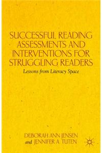 Successful Reading Assessments and Interventions for Struggling Readers: Lessons from Literacy Space
