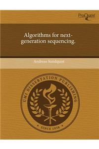 Algorithms for Next-Generation Sequencing.