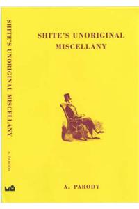 Shite's Unoriginal Miscellany