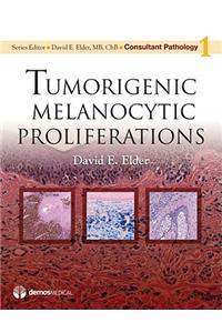 Tumorigenic Melanocytic Proliferations