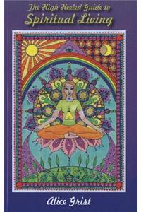 High Heeled Guide to Spiritual Living