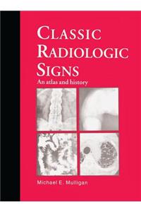 Classic Radiologic Signs: An Atlas and History