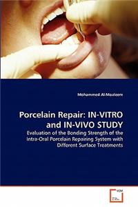 Porcelain Repair: In-Vitro and In-Vivo Study