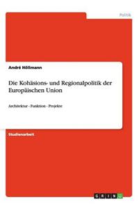 Die Kohasions- Und Regionalpolitik Der Europaischen Union