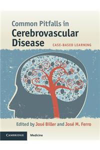 Common Pitfalls in Cerebrovascular Disease: Case-Based Learning
