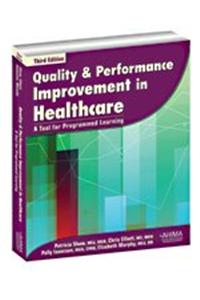 Quality & Performance Improvement in Healthcare: A Tool for Programmed Learning