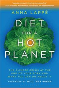 Diet for a Hot Planet: The Climate Crisis at the End of Your Fork and What You Can Do about It