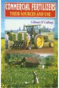 Commercial Fertilizers: Their Sources and Use