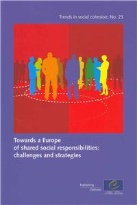 Towards a Europe of Shared Social Responsibilities: Challenges and Strategies