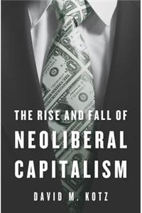 Rise and Fall of Neoliberal Capitalism