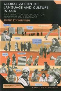 Globalization of Language and Culture in Asia: The Impact of Globalization Processes on Language