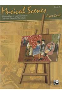 Musical Scenes and Episodes, Bk 3: 8 Intermediate to Late Intermediate Character Pieces for Piano Solo