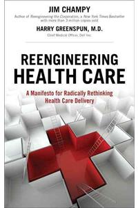 Reengineering Health Care