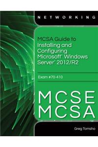 McSa Guide to Installing and Configuring Microsoft Windows Server 2012 /R2, Exam 70-410