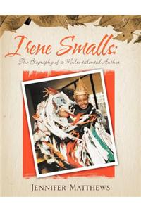 Irene Smalls: The Biography of a Multi-Talented Author