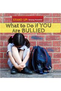 What to Do If You Are Bullied