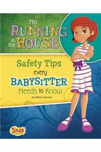 No Running in the House: Safety Tips Every Babysitter Needs to Know