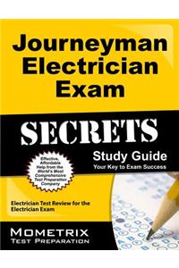 Journeyman Electrician Exam Secrets, Study Guide: Electrician Test Review for the Electrician Exam