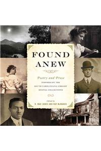 Found Anew: Poetry and Prose Inspired by the South Caroliniana Library Digital Collections