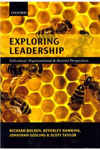 Exploring Leadership: Individual, Organizational, and Societal Perspectives