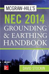 McGraw-Hills National Electrical Code 2014 Grounding and Earthling Handbook