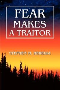 Fear Makes a Traitor