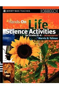 Hands-On Life Science Activities for Grades K-6