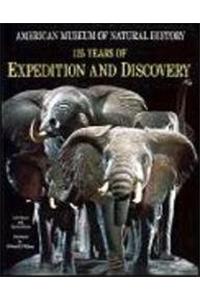 American Museum of Natural History: 125 Years of Expedition and Discovery