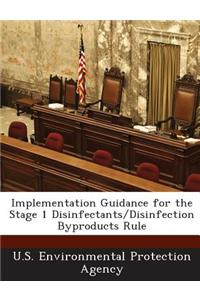 Implementation Guidance for the Stage 1 Disinfectants/Disinfection Byproducts Rule