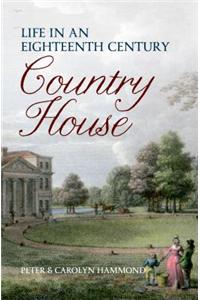Life in an Eighteenth Century Country House: Letters from the Grove