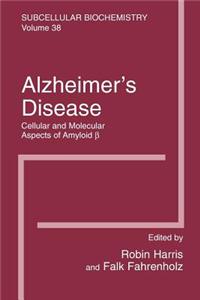 Alzheimer's Disease: Cellular and Molecular Aspects of Amyloid Beta