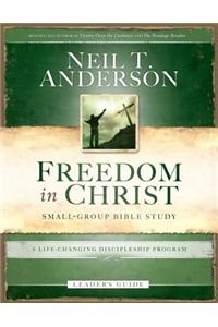 Freedom in Christ Leader's Guide: A Life-Changing Discipleship Program