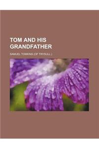 Tom and His Grandfather