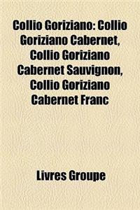 Collio Goriziano: Collio Goriziano Cabernet, Collio Goriziano Cabernet Sauvignon, Collio Goriziano Cabernet Franc