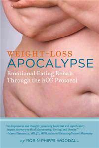 Weight-Loss Apocalypse: Emotional Eating Rehab Through the Hcg Protocol