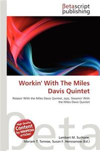 Workin' with the Miles Davis Quintet
