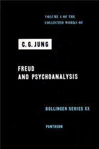 Collected Works of C.G. Jung, Volume 4: Freud & Psychoanalysis