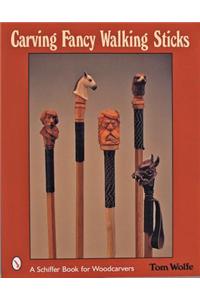 Carving Fancy Walking Sticks