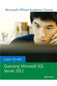 Exam 70-461 Querying Microsoft SQL Server 2012